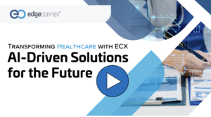 AI Data Centers in Healthcare – EdgeConneX powering resilient medical innovations